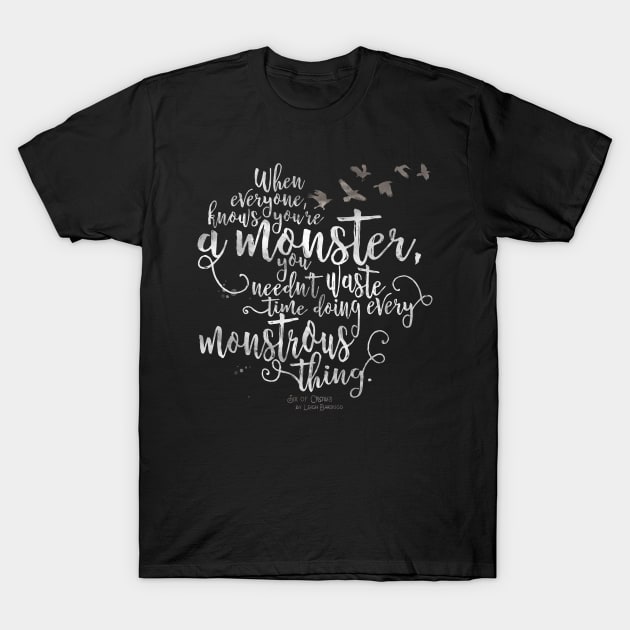 Six of Crows - Monster T-Shirt by eviebookish